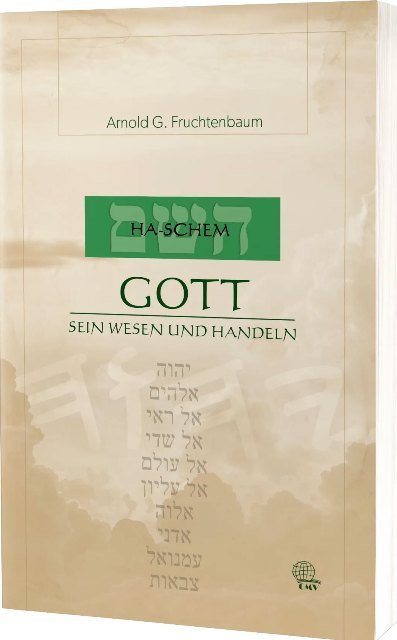 HaSchem: Gott - Sein Wesen und Handeln (Arnold G.Fruchtenbaum)
